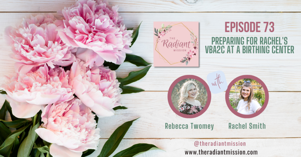 Preparing for Rachel's VBA2C at a Birthing Center | TRM Podcast Ep. 73